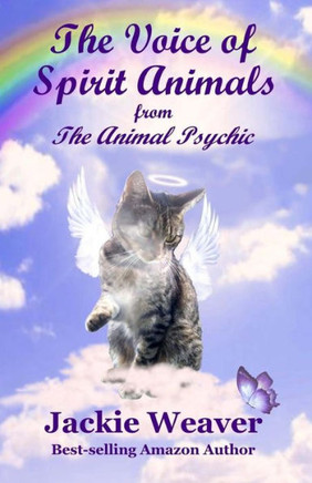 The Voice of Spirit Animals: from The Animal Psychic