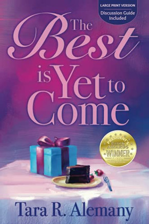 The Best Is Yet To Come - 9781945847431