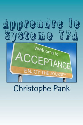 Apprendre le Systeme TPA: Une nouvelle approche pour parvenir a l'apaisement