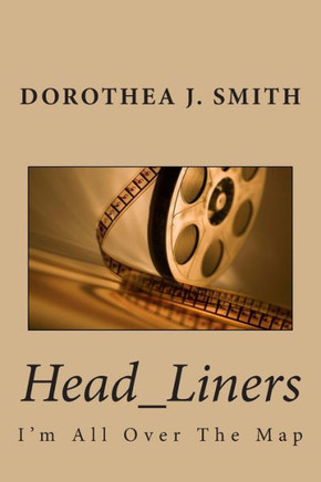 Head_Liners: I'm All Over The Map