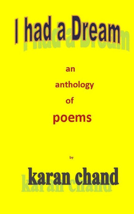 I HAD A DREAM an anthology of poems