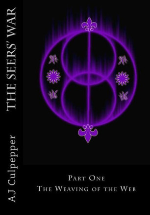 The Seers' War: Part One The Weaving of the Web