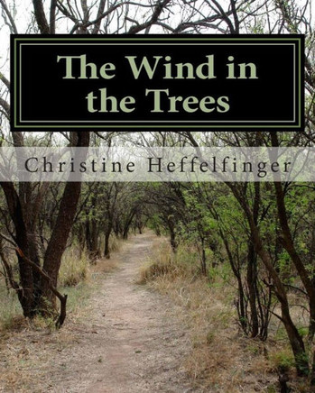 The Wind in the Trees: The Wind in the Trees, A Memoir of Head Fuck Games