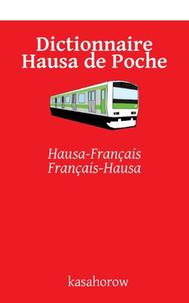 Dictionnaire Hausa de Poche: Hausa-FranNais, FranNais-Hausa