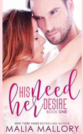 His Need, Her Desire: Dominating Billionaires Erotic Romance