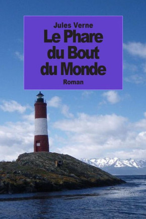Le Phare du Bout du Monde : 9781500906825