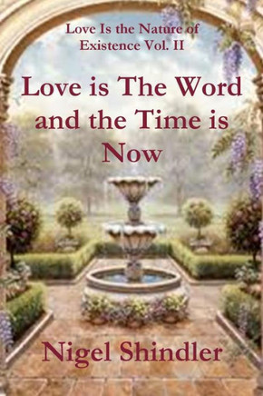 Love is The Word and the Time is Now : 9781500919610