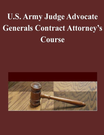 U.S. Army Judge Advocate Generals Contract Attorney's Course