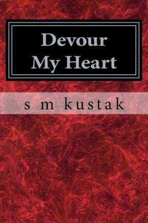 Devour My Heart: Book One of The Devour Trilogy