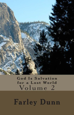 God Is Salvation for a Lost World Vol. 2: Volume 2