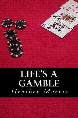 Life's a Gamble: Book 4 of the Colvin Series