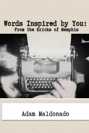 Words Inspired by You: From the Bricks of Memphis