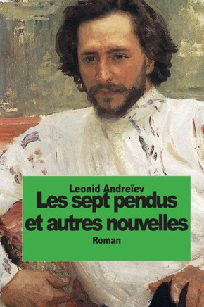 Les sept pendus et autres nouvelles : 9781500967901