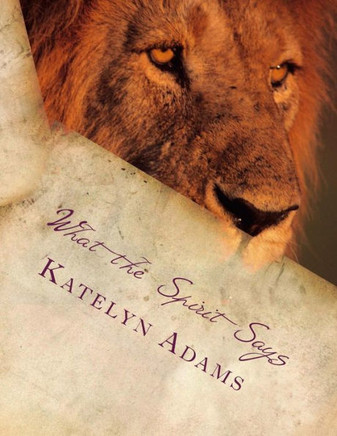 What the Spirit Says: A Novel of the Early Church