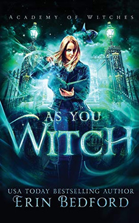As You Witch (Academy of Witches)