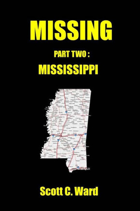 Missing: Part Two. Mississippi