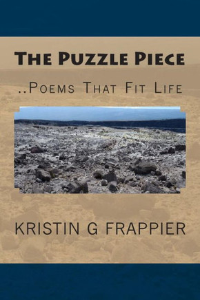 The Puzzle Piece: ..Poems That Fit Life