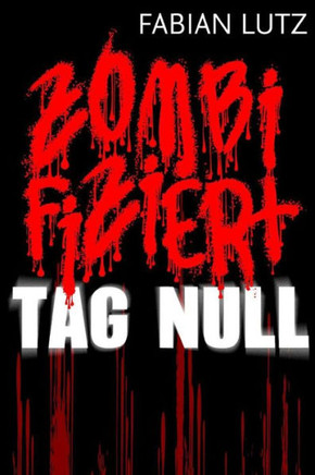 Zombifiziert, Band 1: Tag Null
