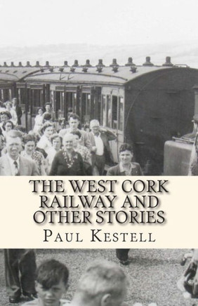 The West Cork Railway and Other Stories