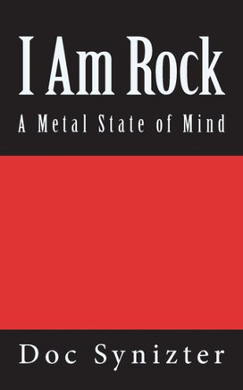I Am Rock: A Metal State of Mind