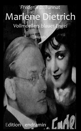 Marlene Dietrich: Vollmoellers Blauer Engel