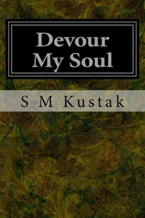 Devour My Soul: Book Two of The Devour Trilogy