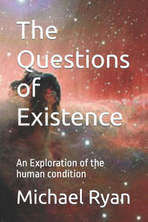 The Questions of Existence (black and white pictures): An Exploration of the human condition