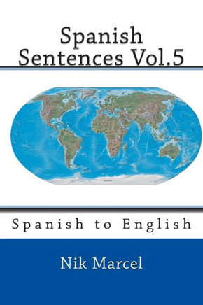 Spanish Sentences Vol.5: Spanish to English