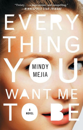 Everything You Want Me to Be