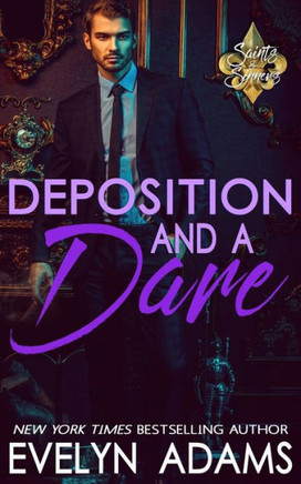 Deposition and a Dare (Saints and Sinners)
