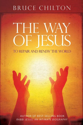 The Way of Jesus: To Repair and Renew the World