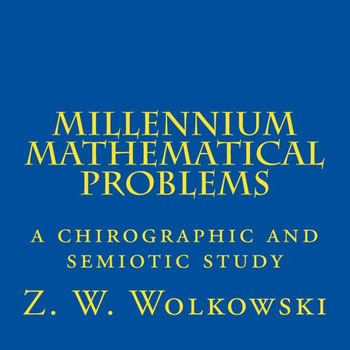 Millennium Mathematical Problems: a chirographic and semiotic study