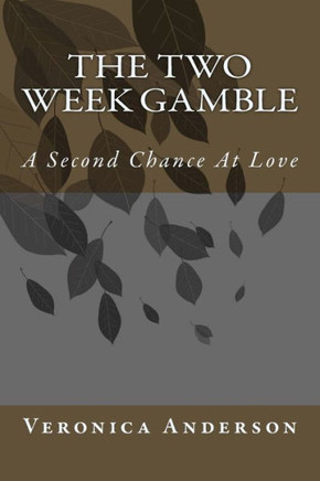 The Two Week Gamble: A Second Chance At Love : 9781502340528