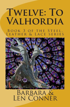Twelve: To Valhordia: Book 3 of the Steel, Leather & Lace series