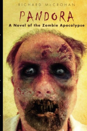 Pandora: A Novel of the Zombie Apocalypse
