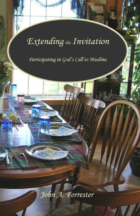 Extending the Invitation: Participating in God's Call to Muslims