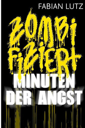 Zombifiziert, Band 2: Minuten der Angst
