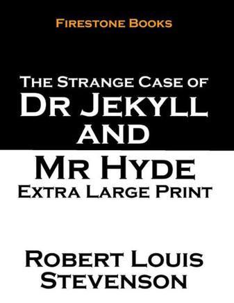 The Strange Case of Dr Jekyll and Mr Hyde: Extra Large Print - Large Print