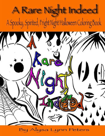 A Rare Night Indeed: A Spooky, Spirited, Fright Night Halloween Coloring Book