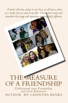 The Measure of a Friendship: The Measure of a Friendship The Measure of a Friendship: The Measure of a Friendship