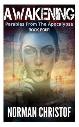 Awakening: Parables From The Apocalypse