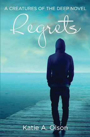 Regrets: A Creatures of the Deep Novel