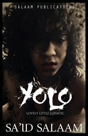 Yolo: The Lovely Little Lunatic