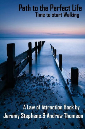 Path to the Perfect Life: Time to start walking