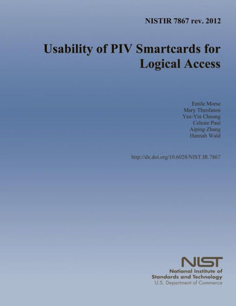 NISTIR 7867 rev. 2012 Usability of PIV Smartcards for Logical Access