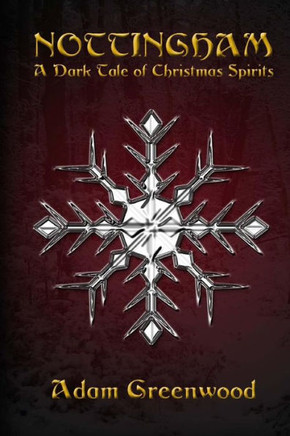 Nottingham: A Dark Tale of Christmas Spirits