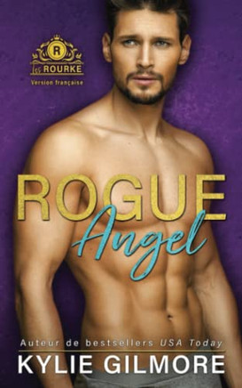 Rogue Angel - Version Française (Les Rourke) (French Edition)