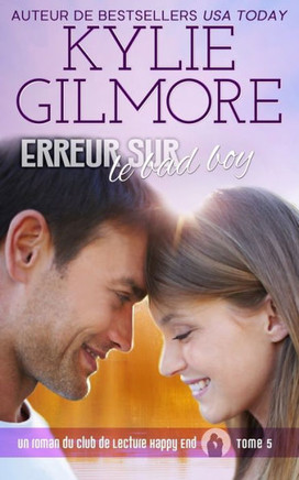 Erreur sur le bad boy (Club de Lecture Happy End) (French Edition)