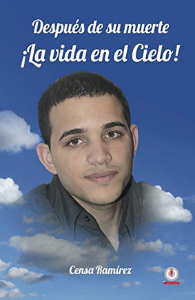 Después De Su Muerte: La Vida En El Cielo (Spanish Edition)