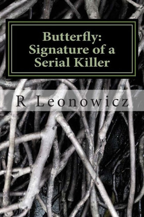 Butterfly: Signature of a Serial Killer: A daunting thriller, captivating & suspenseful